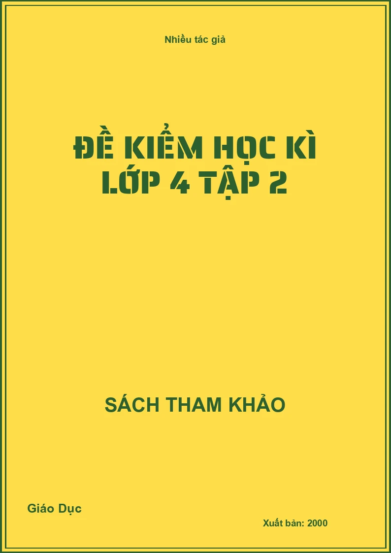 Đề kiểm học kì lớp 4 tập 2