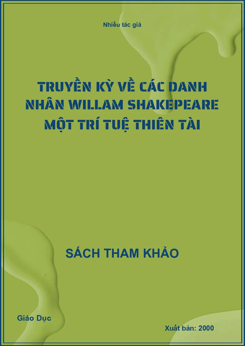 Truyền kỳ về các danh nhân William Shakespeare Một trí tuệ thiên tài