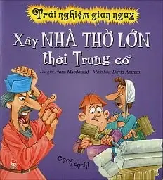 Xây nhà thờ lớn thời Trung Cổ
