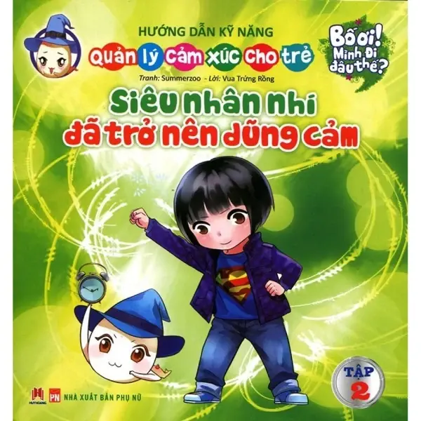 Siêu Nhân Nhí Đã Trở Nên Dũng Cảm