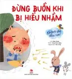 Đừng buồn khi bị hiểu lầm