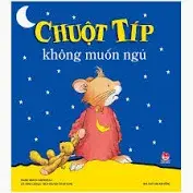 Chuột típ không muốn ngủ