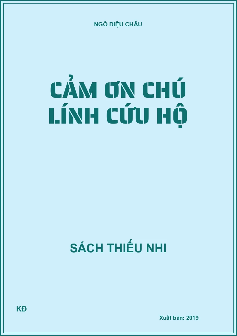 Cảm ơn chú lính cứu hộ