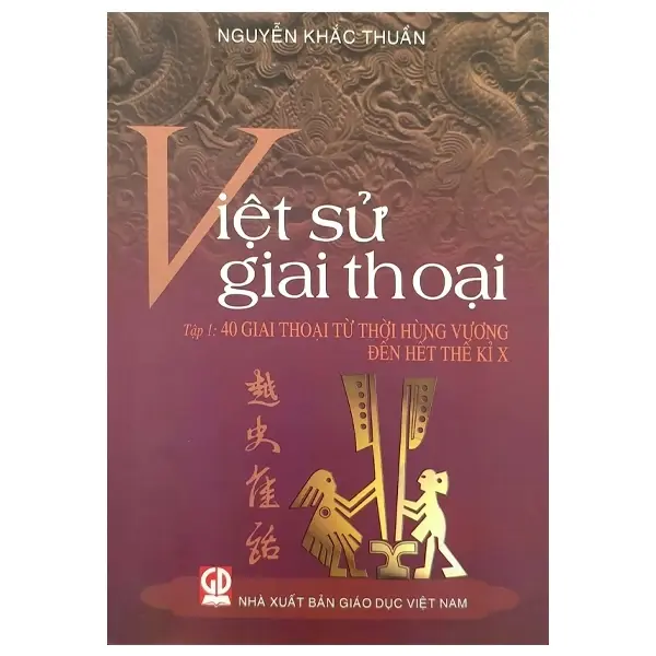 Việt Sử Giai Thoại – Tập 1