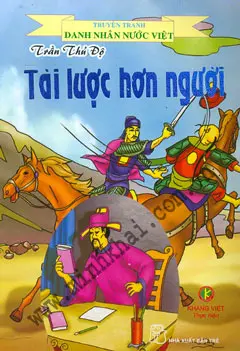 Trần Thủ Độ tài lược hơn người