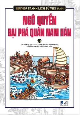 Ngô Quyền Đại Phá Quân Nam Hán