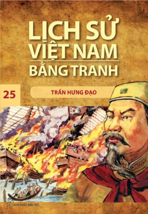Lịch Sử Việt Nam Bằng Tranh (Tập 25) – Trần Hưng Đạo