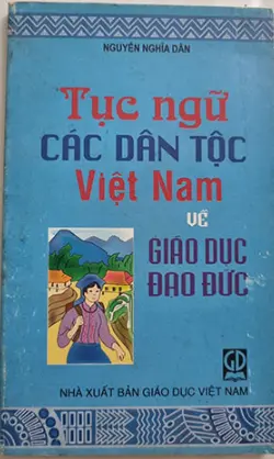 Tục ngữ các dân tộc Việt Nam về giáo dục đạo đức