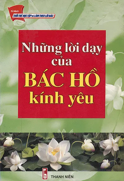 Những lời dạy của Bác Hồ kính yêu