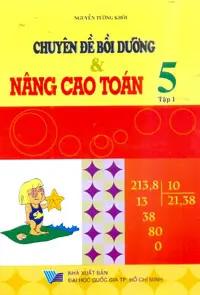 Chuyên Đề Bồi Dưỡng & Nâng Cao Toán 5 – Tập 1