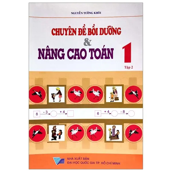 Chuyên Đề Bồi Dưỡng & Nâng Cao Toán Lớp 1 - Tập 2