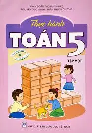 Thực Hành Toán Lớp 5 – Tập 1