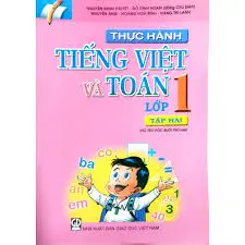 Thực Hành Tiếng Việt Và Toán Lớp 1 - Tập 2