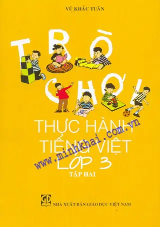Trò Chơi Thực Hành Tiếng Việt Lớp 3 - Tập 2