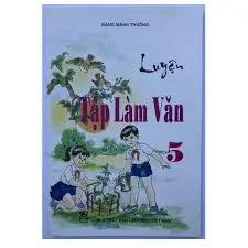 Luyện tập làm văn 5