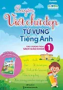 Luyện Viết Chữ Đẹp Từ Vựng Tiếng Anh 1