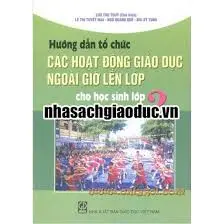HD Tổ Chức Các Hoạt Động Giáo Dục Ngoài Giờ Lên Lớp Cho HS Lớp 2