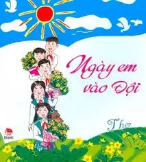 Ngày em vào đội