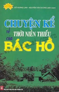 Chuyện kể về thời niên thiếu của Bác Hồ
