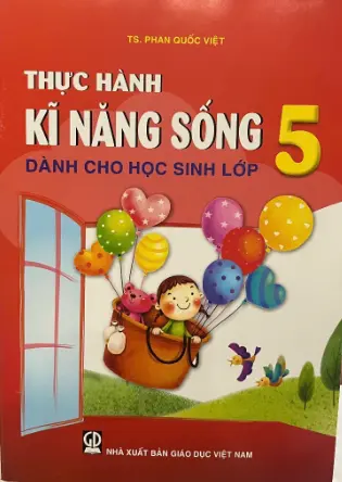 Thực hành Kĩ Năng Sống dành cho HS lớp 5