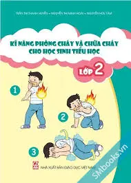 Kĩ năng phòng cháy và chữa cháy cho học sinh Tiểu học - Lớp 2