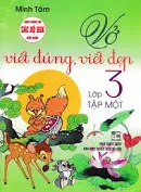 Vở Viết Đúng, Viết Đẹp Lớp 3 - Tập 1