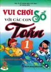Vui Chơi Với Các Con Số Toán 1