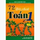 72 Trò chơi Toán 1
