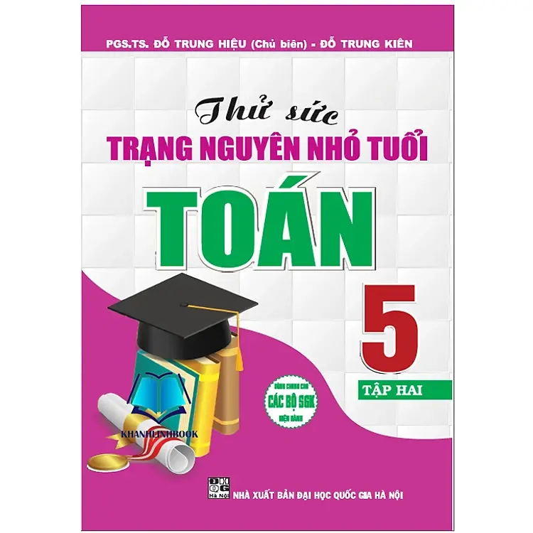 Thử Sức Trạng Nguyên Nhỏ Tuổi Môn Toán Lớp 5 - Tập 2