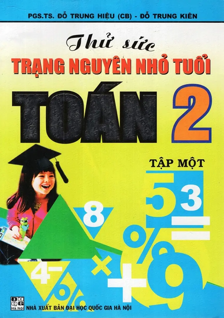 Thử Sức Trạng Nguyên Nhỏ Tuổi Toán 2 - Tập 1