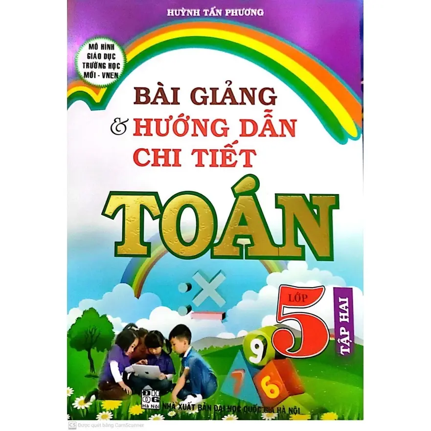 Bài Giảng Và Hướng Dẫn Chi Tiết Toán 5 (Tập 2)