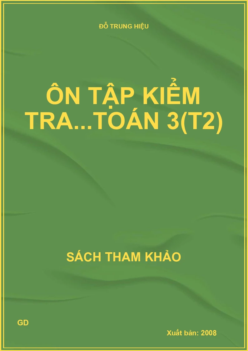 Ôn tập kiểm tra...toán 3(T2)