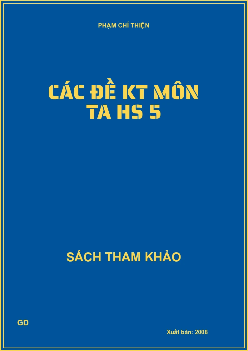 Các đề KT môn TA HS 5