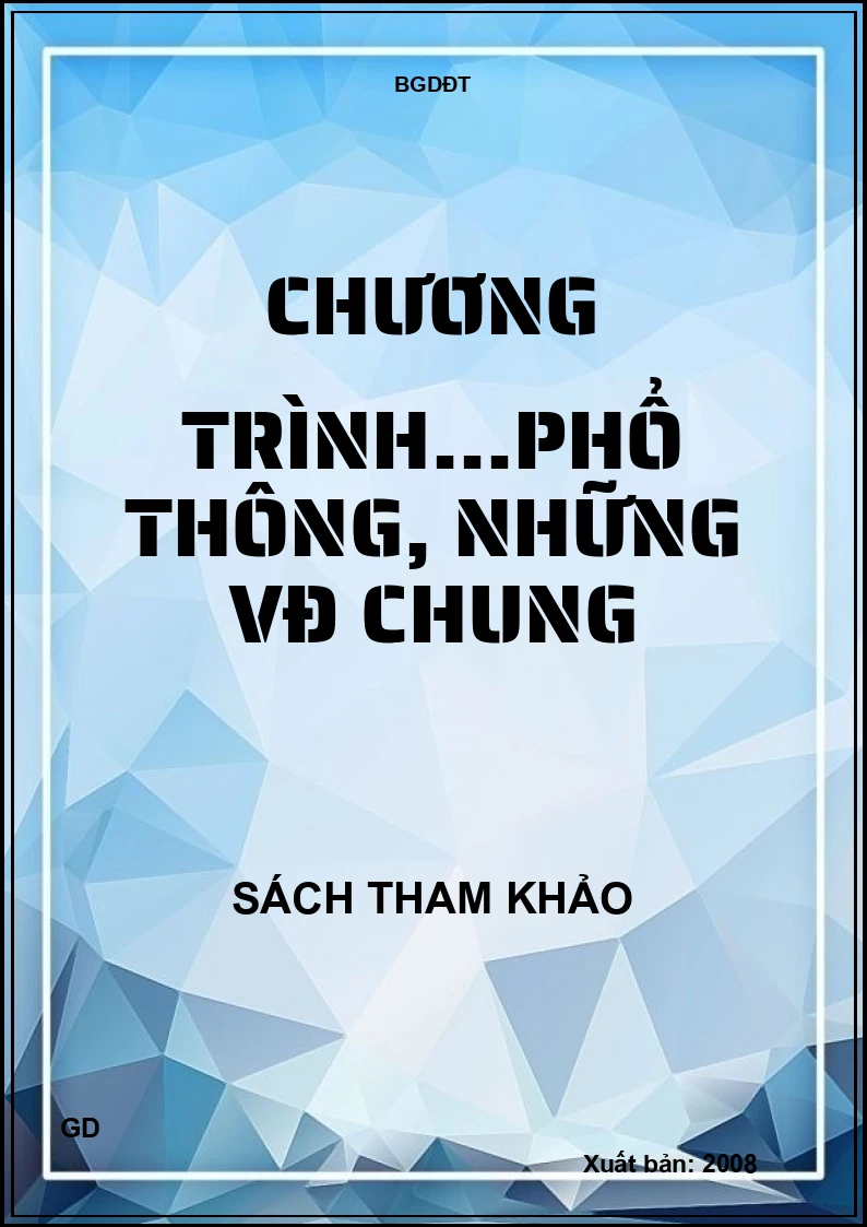 Chương trình...phổ thông, những VĐ chung