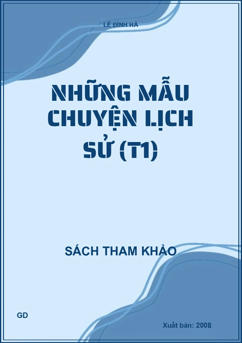 Những mẫu chuyện lịch sử (T1)