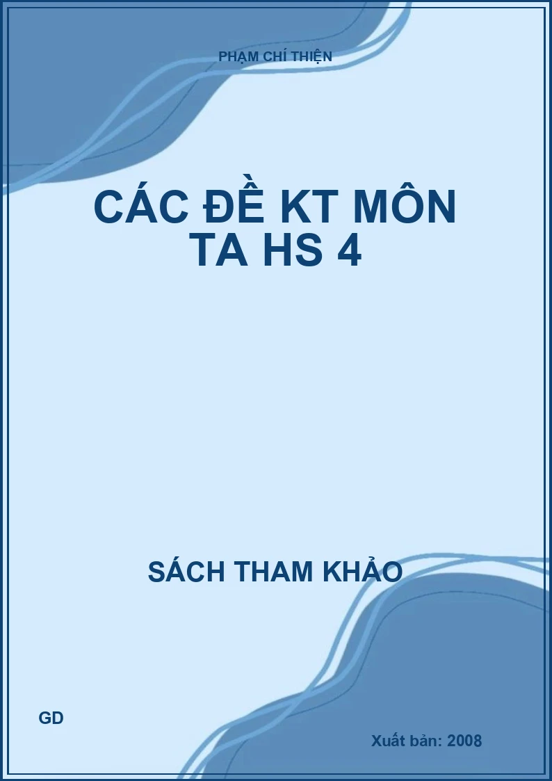 Các đề KT môn TA HS 4