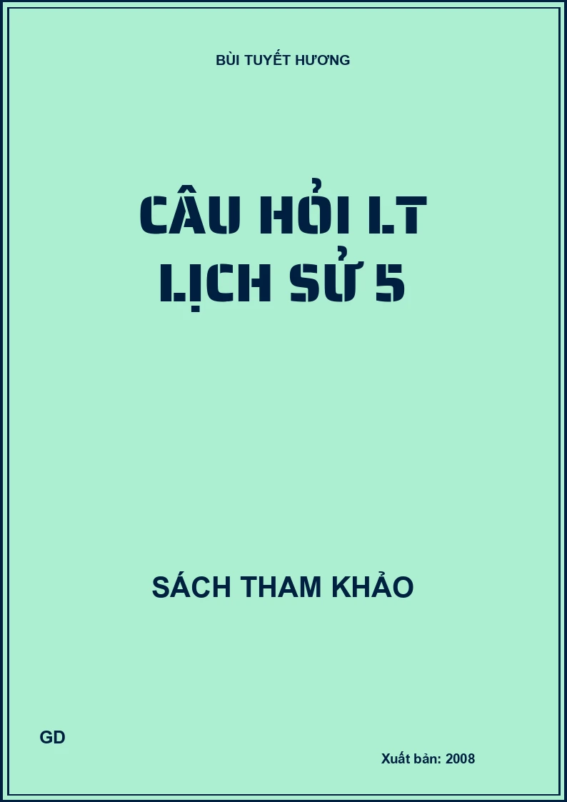 Câu hỏi LT lịch sử 5