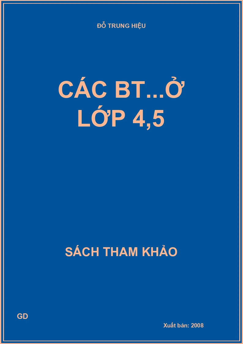 Các BT...ở lớp 4,5