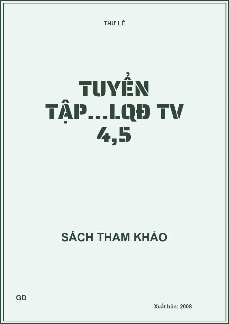 Tuyển tập...LQĐ TV 4,5