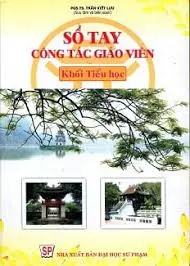 Sổ Tay Công Tác Giáo Viên Khối Tiểu Học