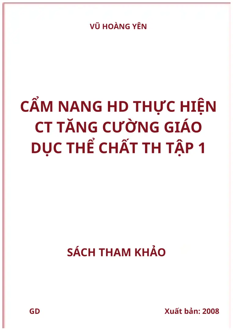 Cẩm Nang Hướng Dẫn Thực Hiện Chương Trình Tăng Cường Giáo Dục Thể Chất Tiểu Học Tập 1
