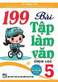 199 Bài Tập Làm Văn Chọn Lọc 5