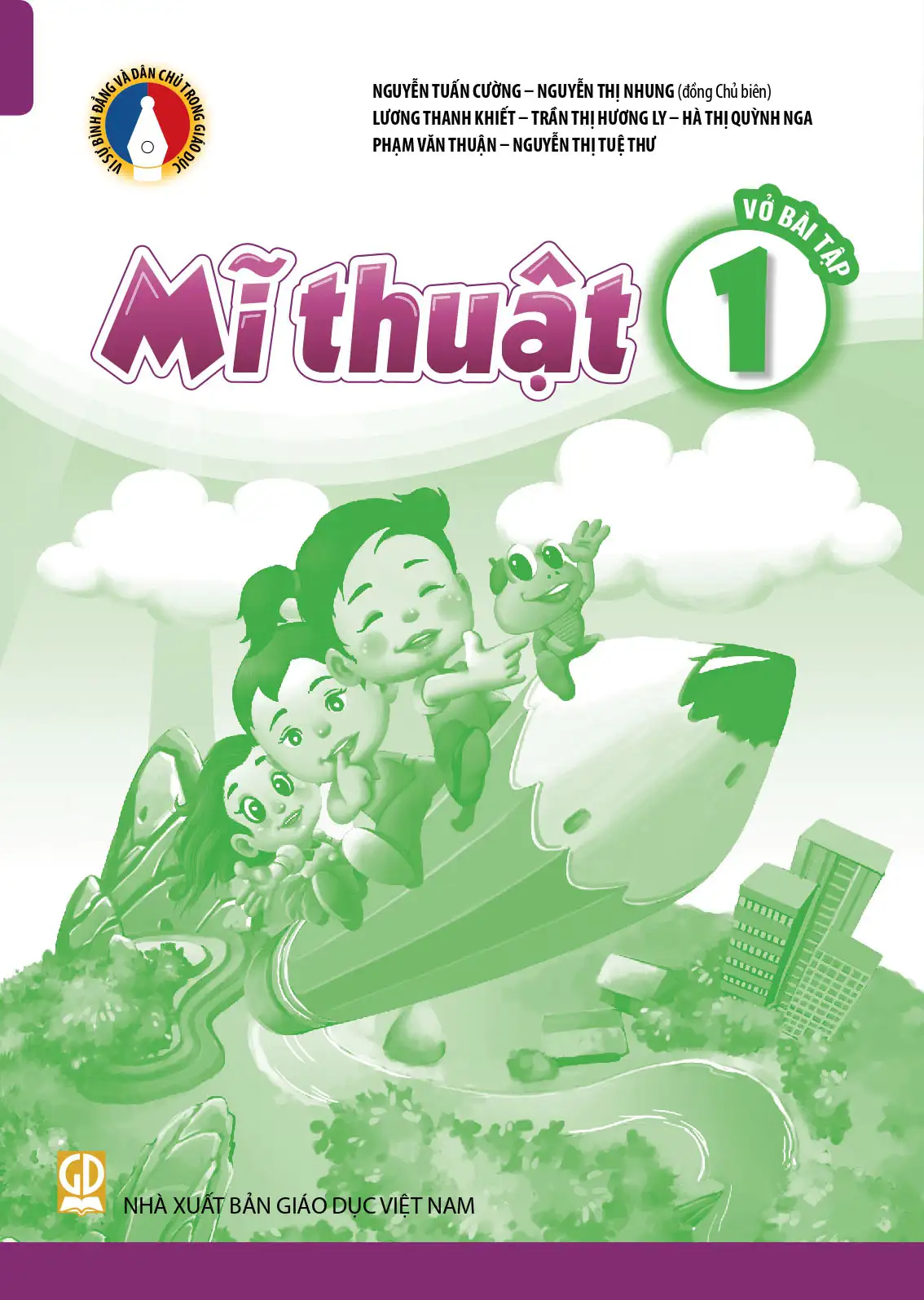 Vở Bài Tập Mĩ Thuật 1 – Vì Sự Bình Đẳng Và Dân Chủ Trong Giáo Dục