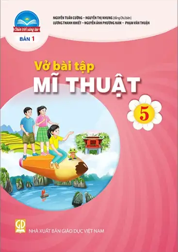 Vở Bài Tập Mĩ Thuận 5 - Bản 1 - Chân Trời Sáng Tạo