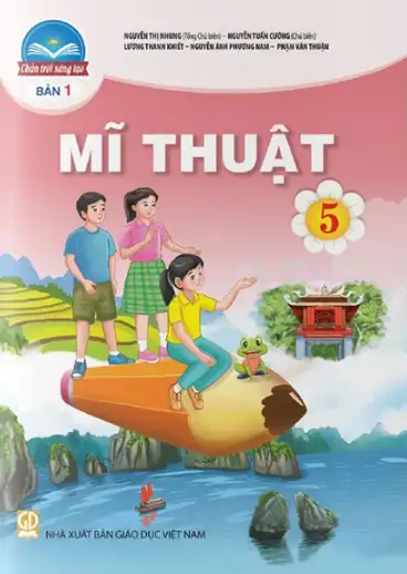 Sách Giáo Khoa Mĩ Thuật 5 - Bản 1 - Chân Trời Sáng Tạo