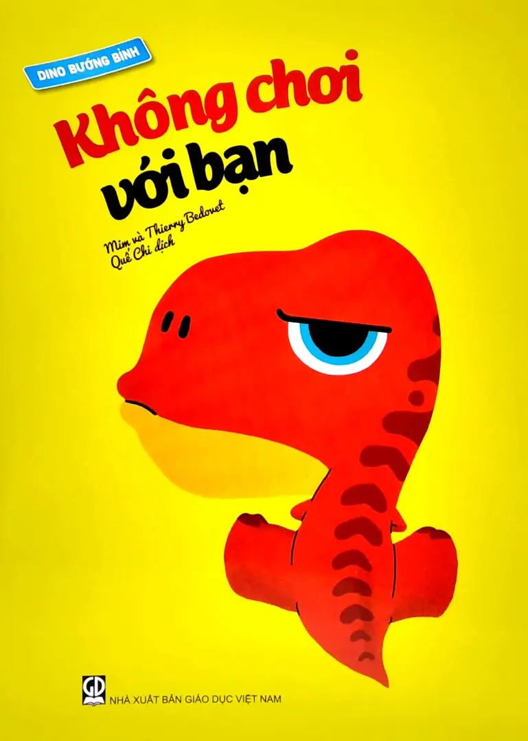 Dino bướng bỉnh - Không chơi với bạn