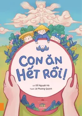 Con ăn hết rồi!