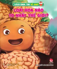 Loài hoa nào to nhất thế giới?