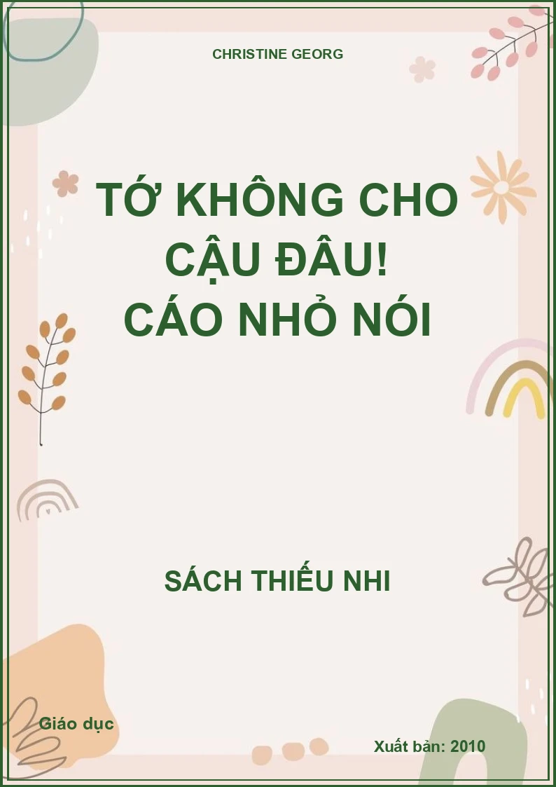 Tớ không cho cậu đâu! Cáo nhỏ nói