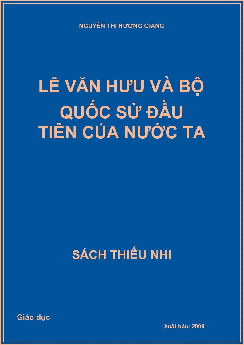 Lê Văn Hưu và bộ quốc sử đầu tiên của nước ta